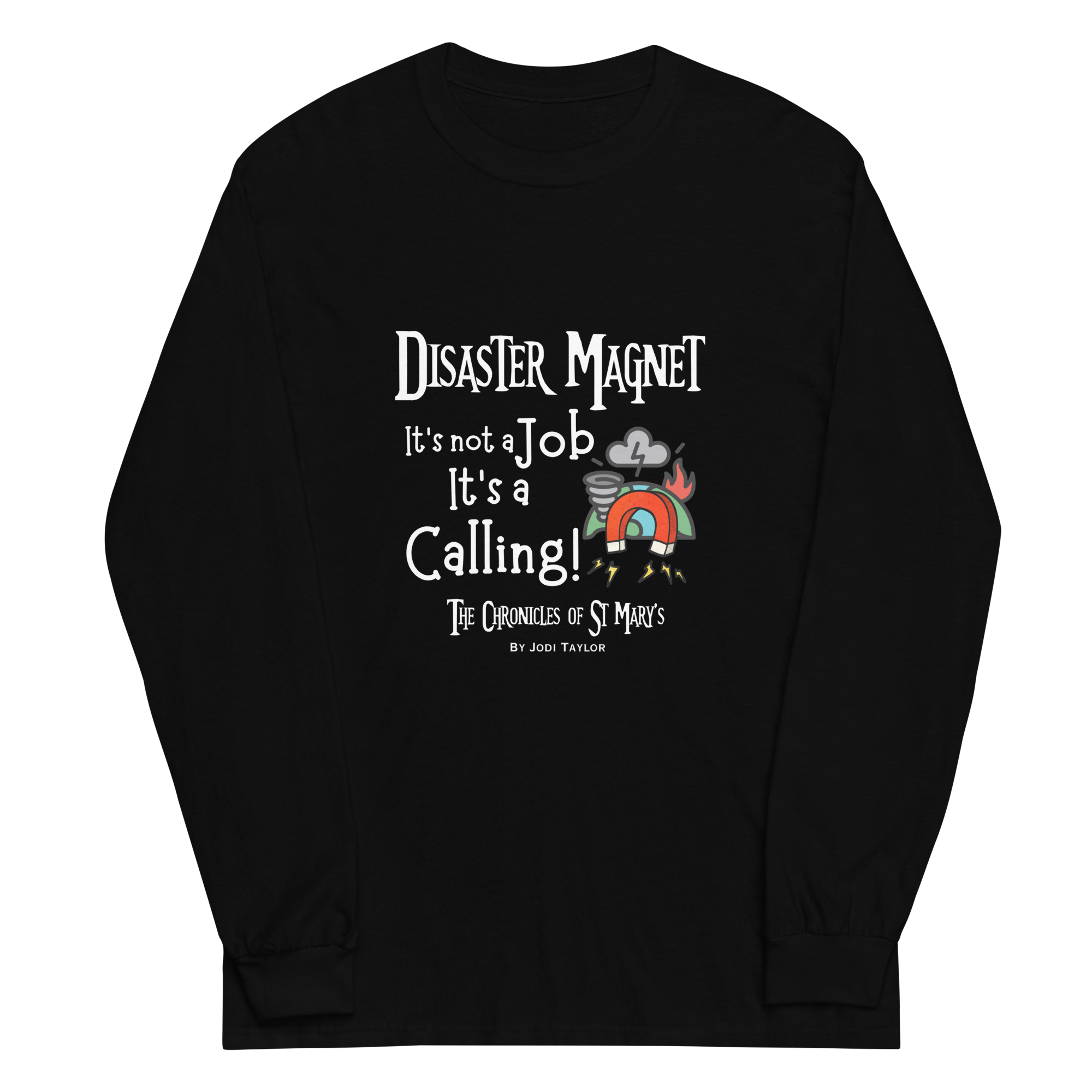 Disaster Magnet Long Sleeve Shirt (up to 4XL)