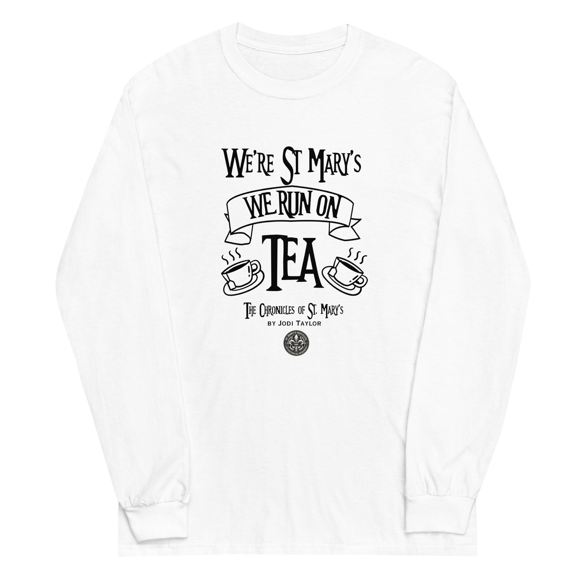We're St Mary's We Run on Tea Long Sleeve Shirt (up to 4XL) - Image 7