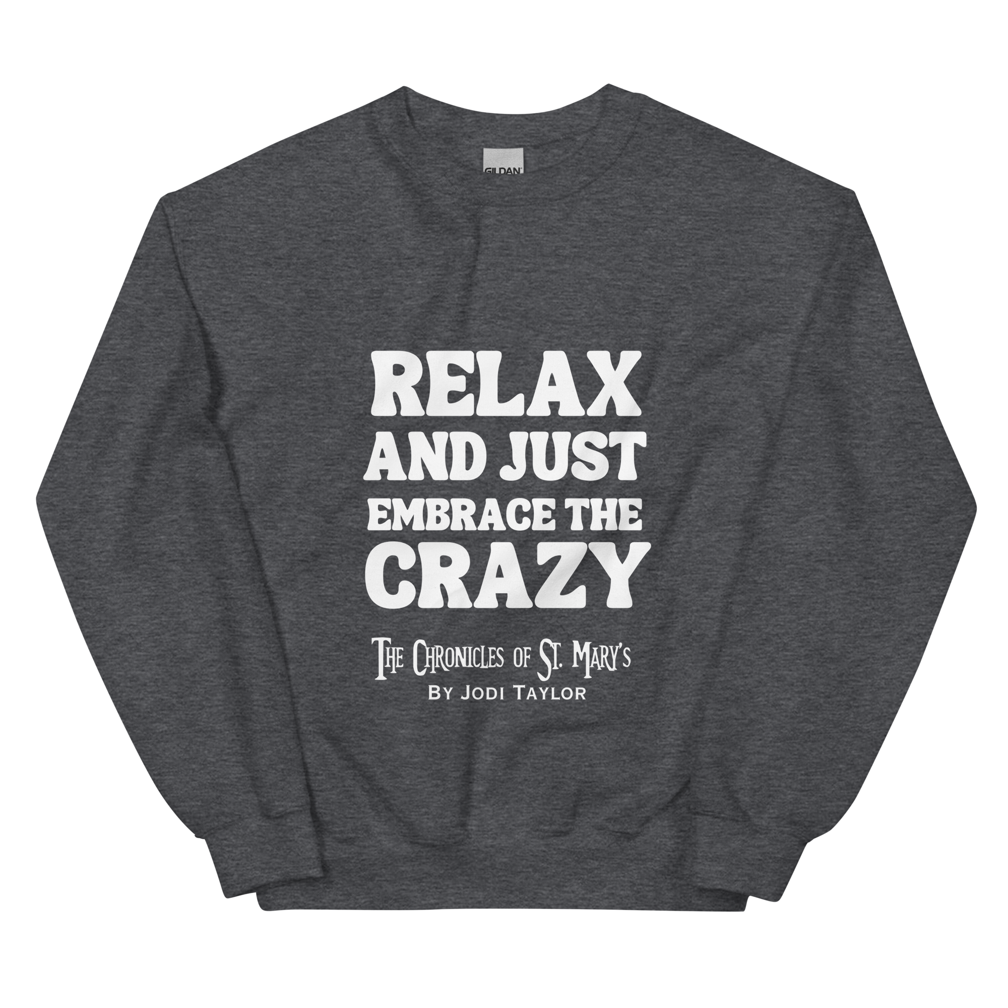 Relax and Just Embrace the Crazy - Unisex Sweatshirt (up to 5XL) - Image 6