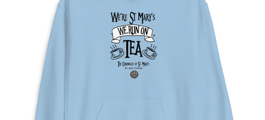 We're St Mary's We Run on Tea Unisex Hoodie (up to 5XL)