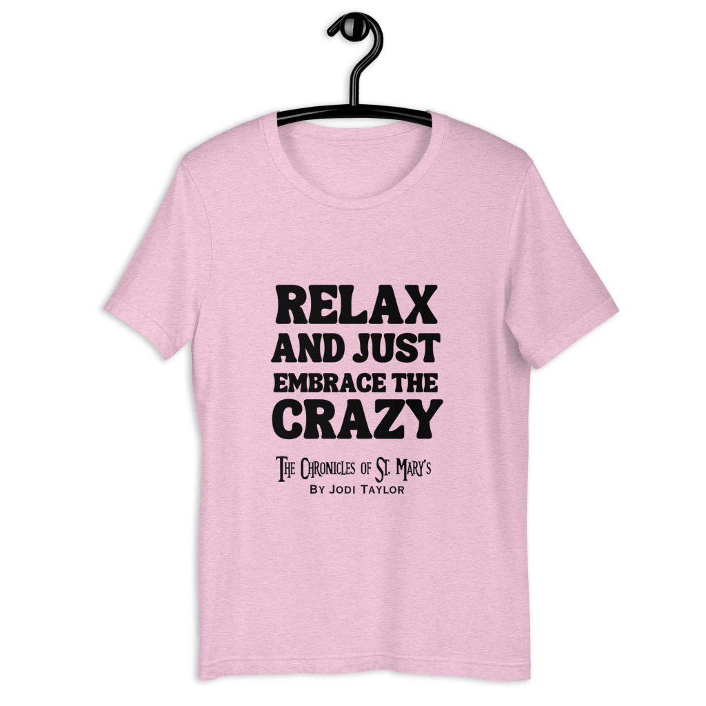Relax and Just Embrace the Crazy! Unisex t-shirt in light colours (up to 5XL)
