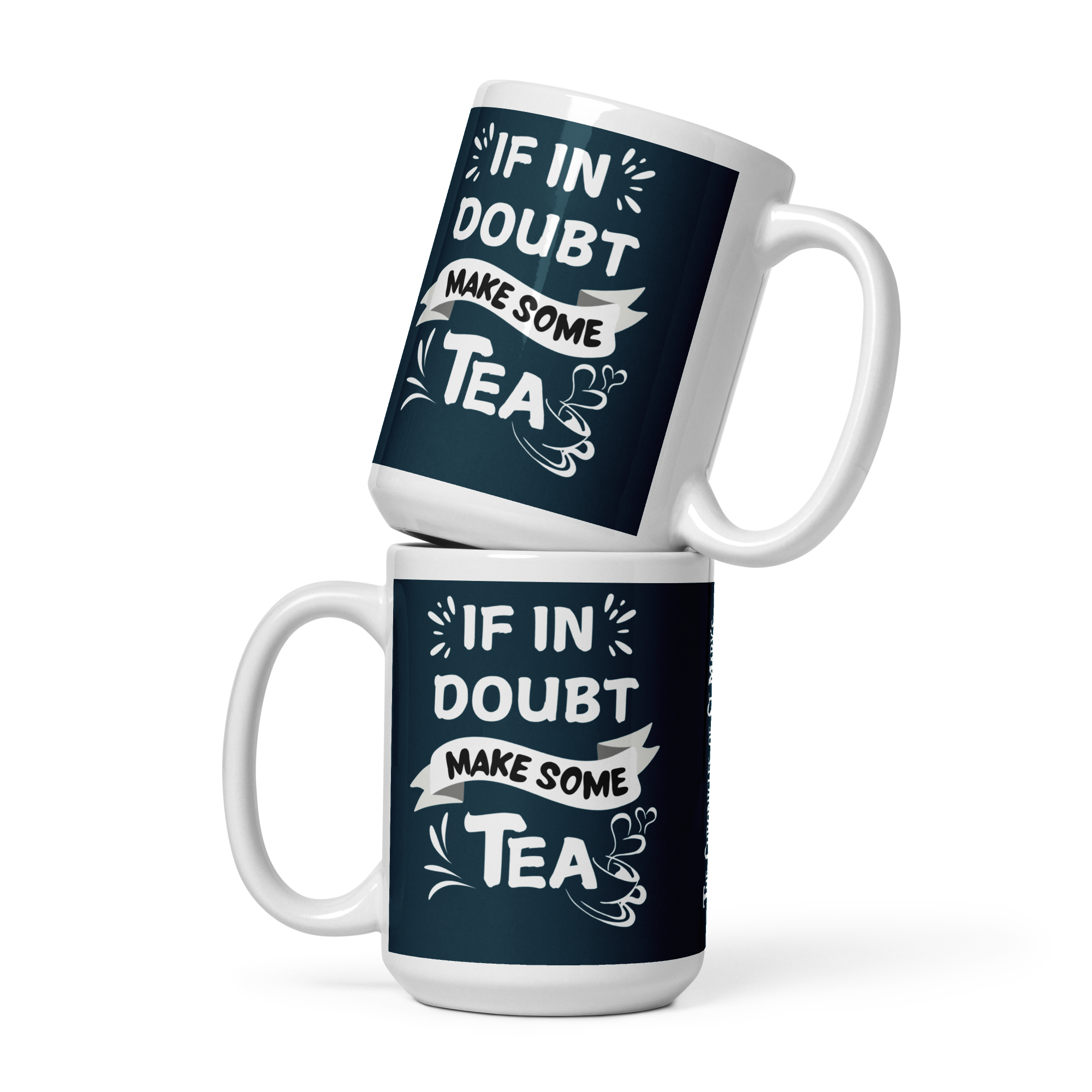 If in doubt, make some tea! Glossy mug in 3 sizes - Image 3