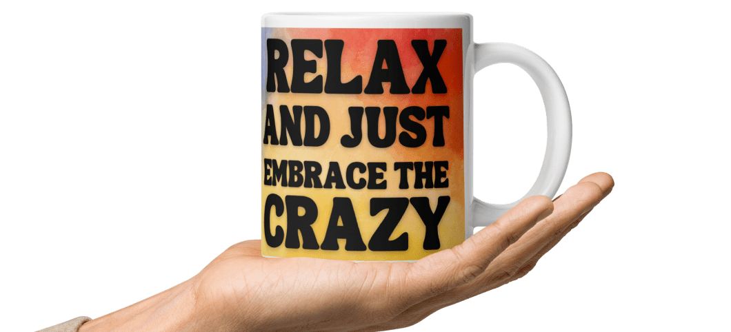 Relax!  Glossy mug in 3 sizes