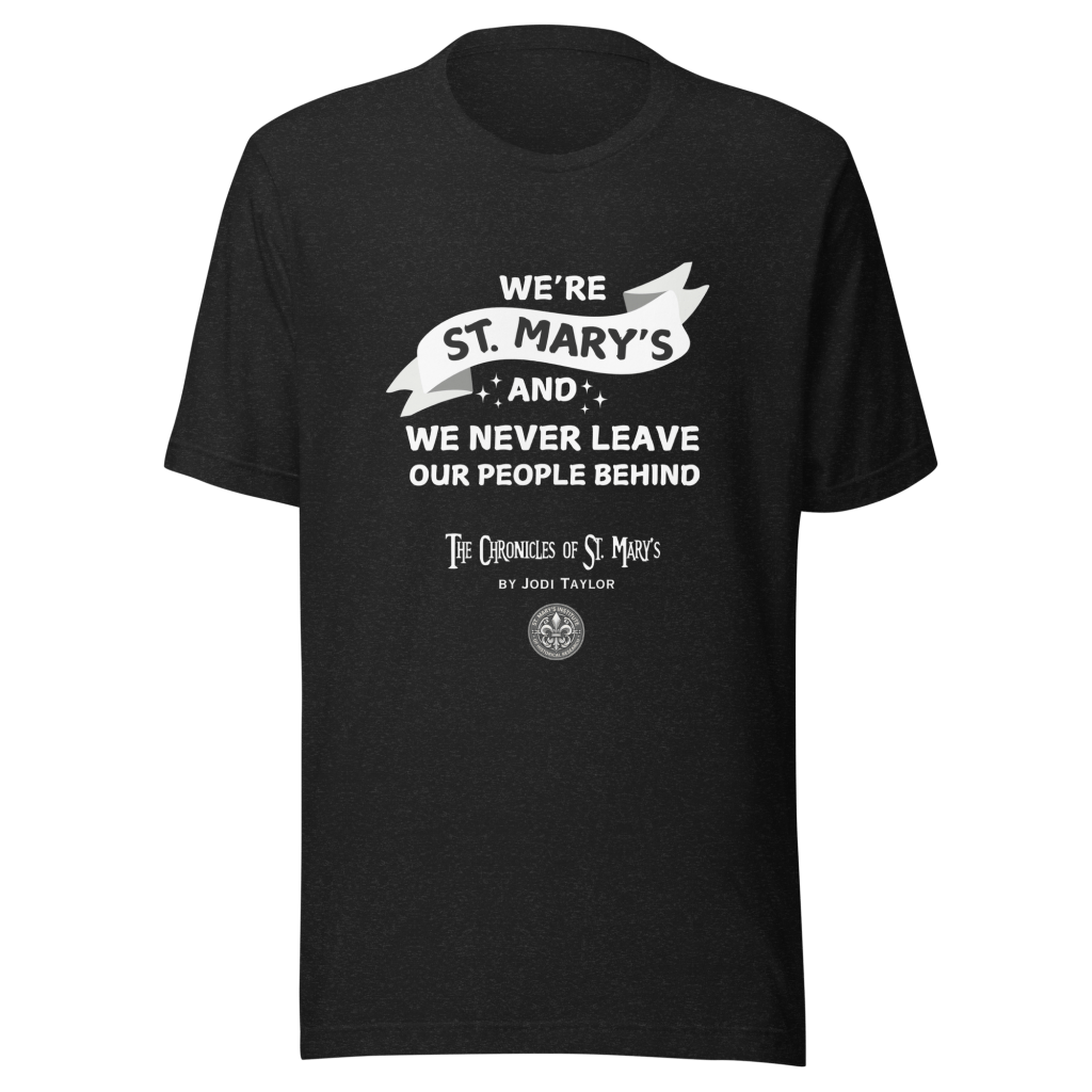 We're St. Mary's And We Never Leave Our People Behind - Unisex t-shirt (Dark Colours)